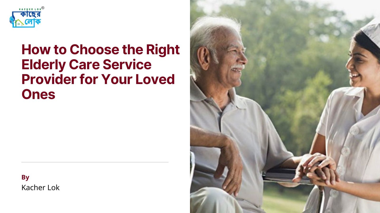 How to Choose the Right Elderly Care Service Provider for Your Loved ...